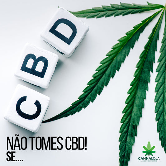 NÃO TOMES CBD! Se...